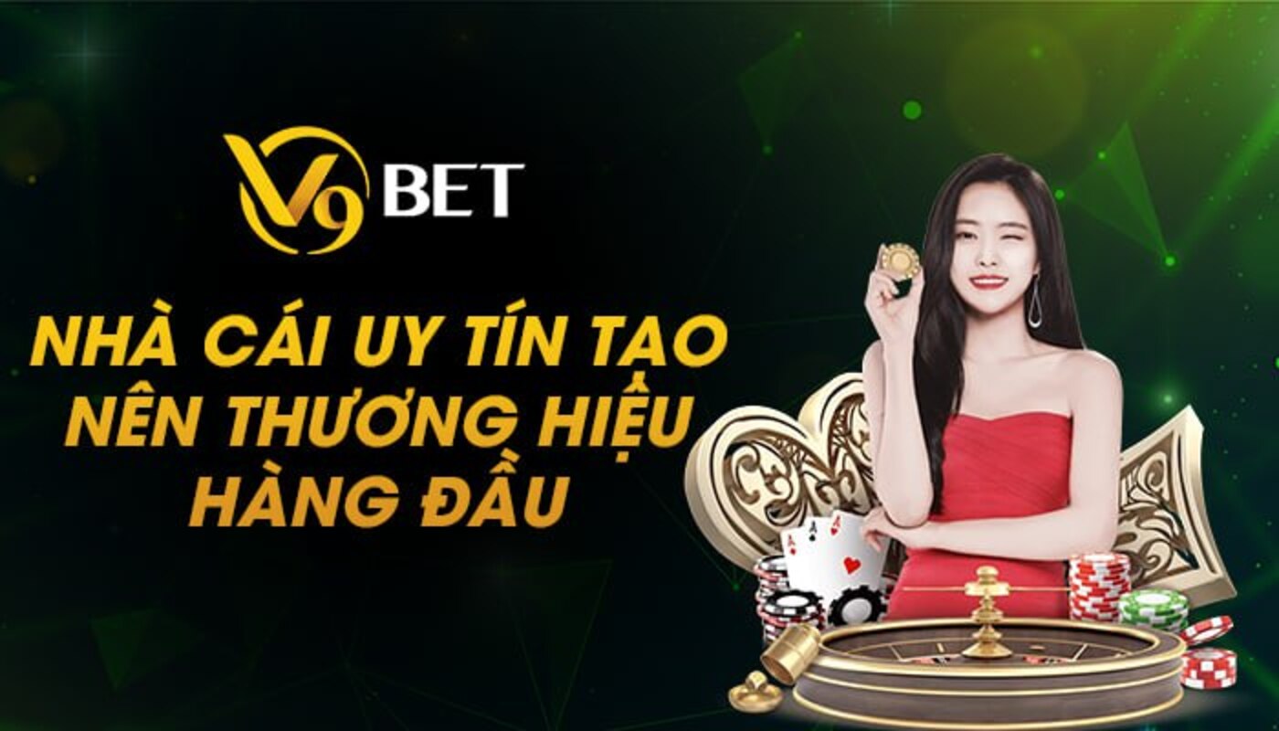 V9bet - Thương hiệu hàng đầu khu vực