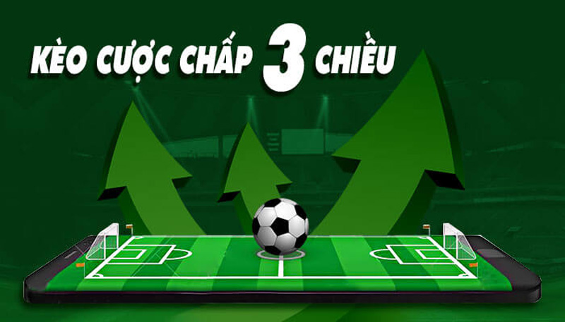 Khái niệm kèo cược 3 chiều là gì